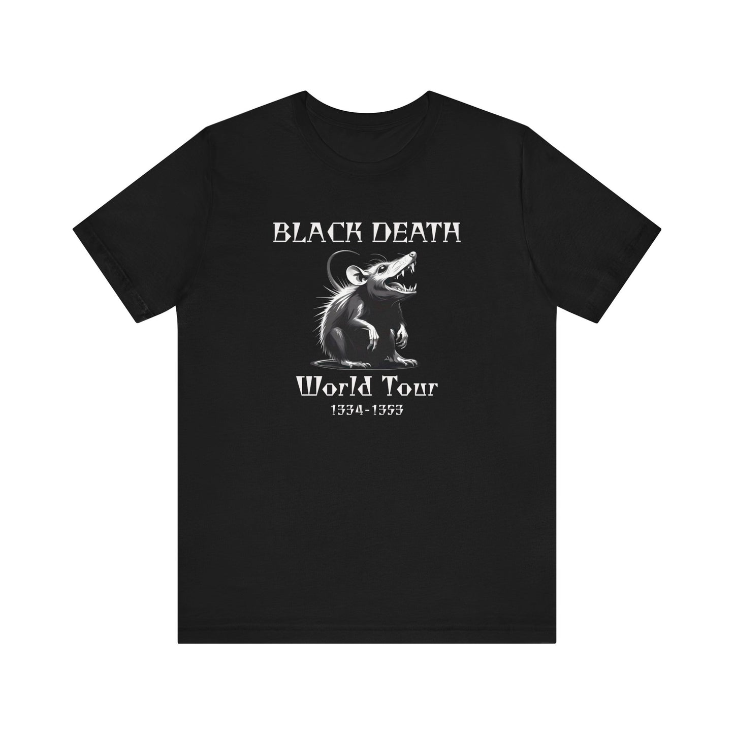 Black Death World Tour 1334 -1353 Tshirt